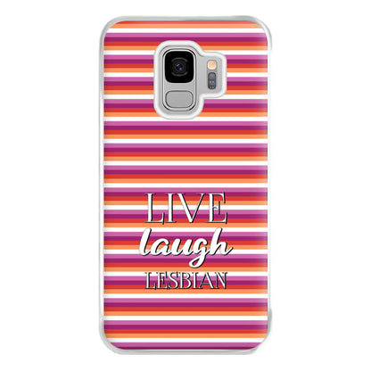 Live Laugh Lesbian - Pride Phone Case for Galaxy S9 Plus