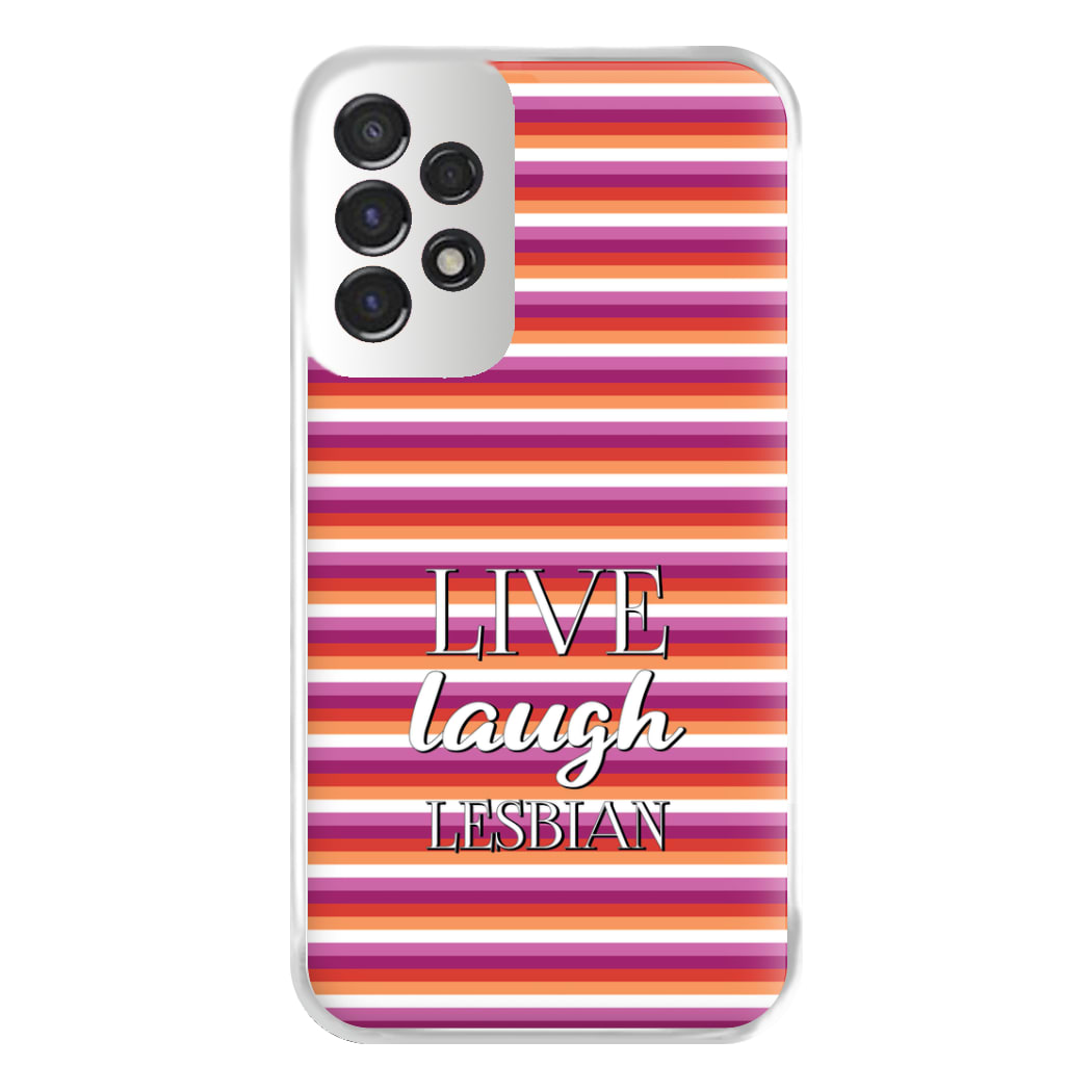 Live Laugh Lesbian - Pride Phone Case for Galaxy A53