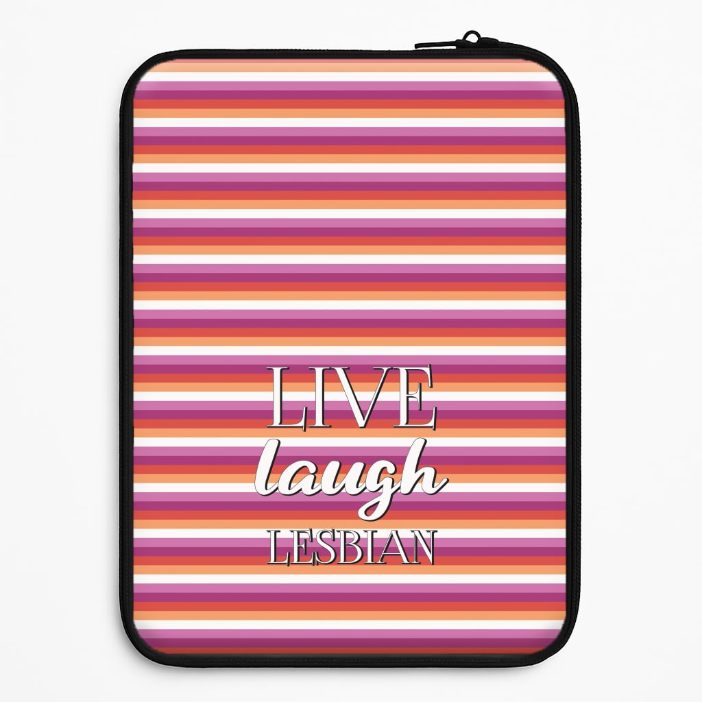 Live Laugh Lesbian - Pride Universal Laptop Sleeve