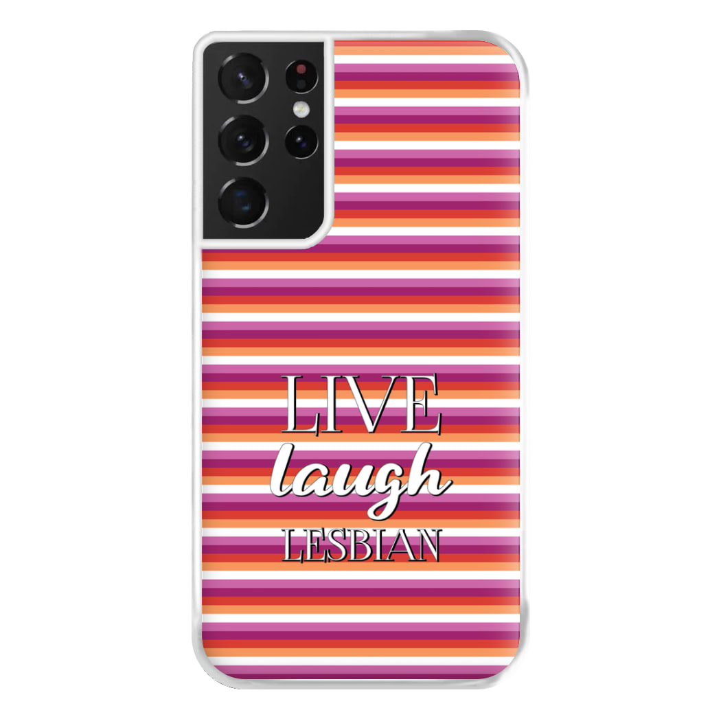 Live Laugh Lesbian - Pride Phone Case for Galaxy S21 Ultra