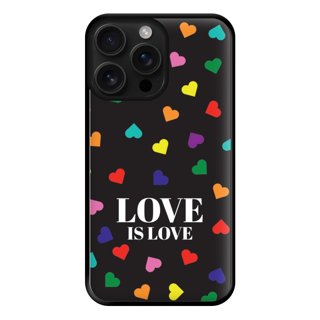 Love Is Love - Pride Phone Case for iPhone 16 Pro Max