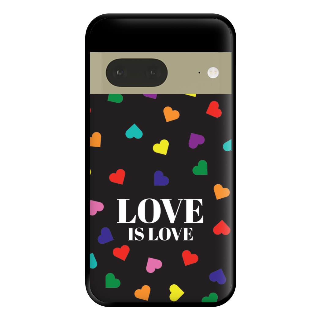 Love Is Love - Pride Phone Case for Google Pixel 7a