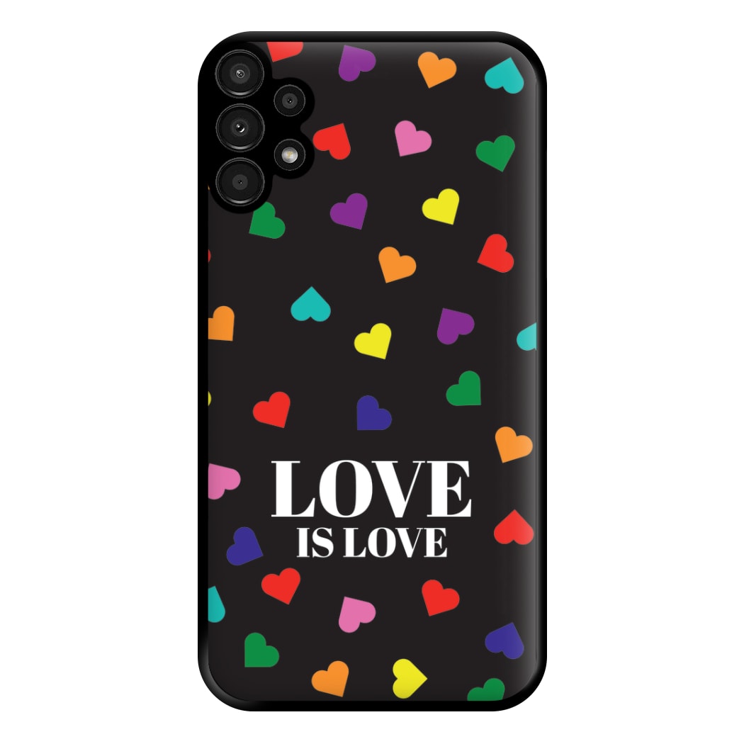 Love Is Love - Pride Phone Case for Galaxy A13