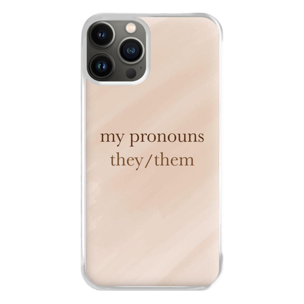 They & Them - Pronouns Phone Case for iPhone 13 Pro Max