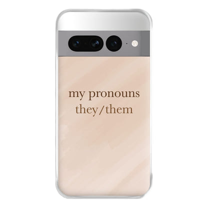 They & Them - Pronouns Phone Case for Google Pixel 7 Pro