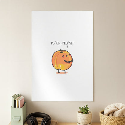 Peach, Please - Funny Pun Poster