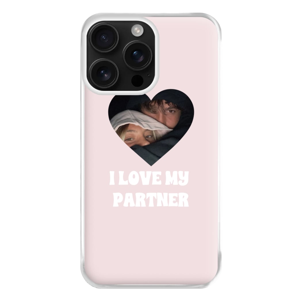 I Love My Partner - Personalised Couples Phone Case