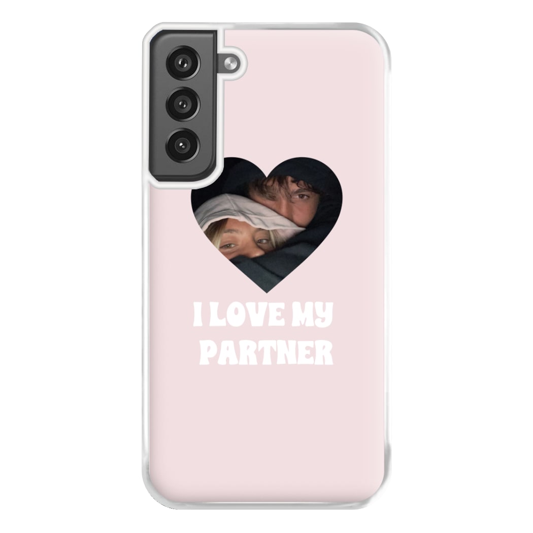 I Love My Partner - Personalised Couples Phone Case for Galaxy S21FE