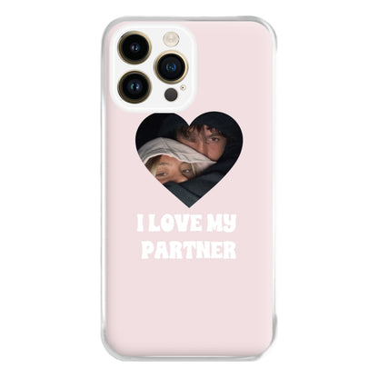 I Love My Partner - Personalised Couples Phone Case for iPhone 14 Pro Max