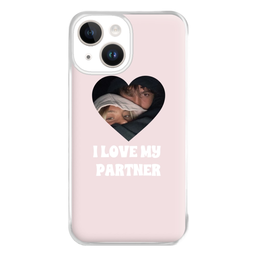 I Love My Partner - Personalised Couples Phone Case for iPhone 14