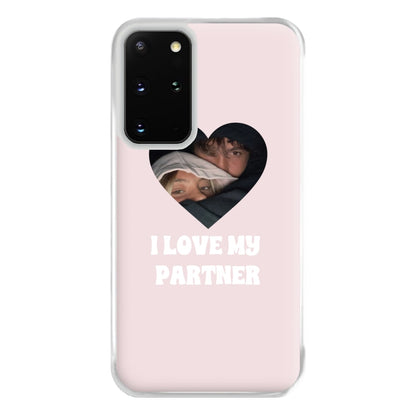 I Love My Partner - Personalised Couples Phone Case for Galaxy S20 Plus