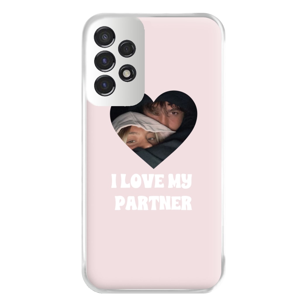 I Love My Partner - Personalised Couples Phone Case for Galaxy A53