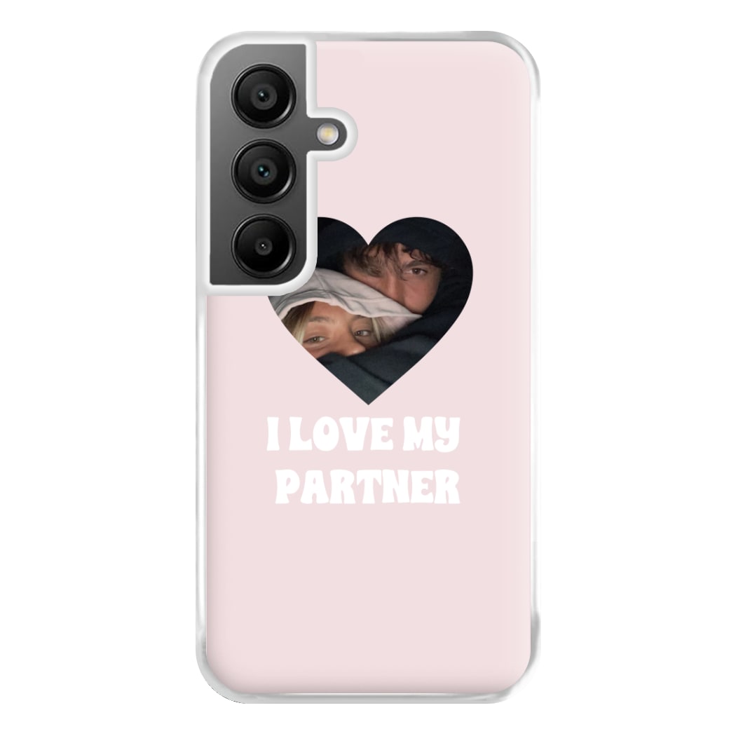 I Love My Partner - Personalised Couples Phone Case for Galaxy A55