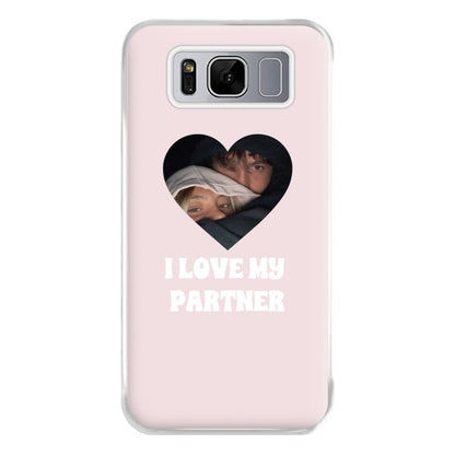 I Love My Partner - Personalised Couples Phone Case for Galaxy S8 Plus