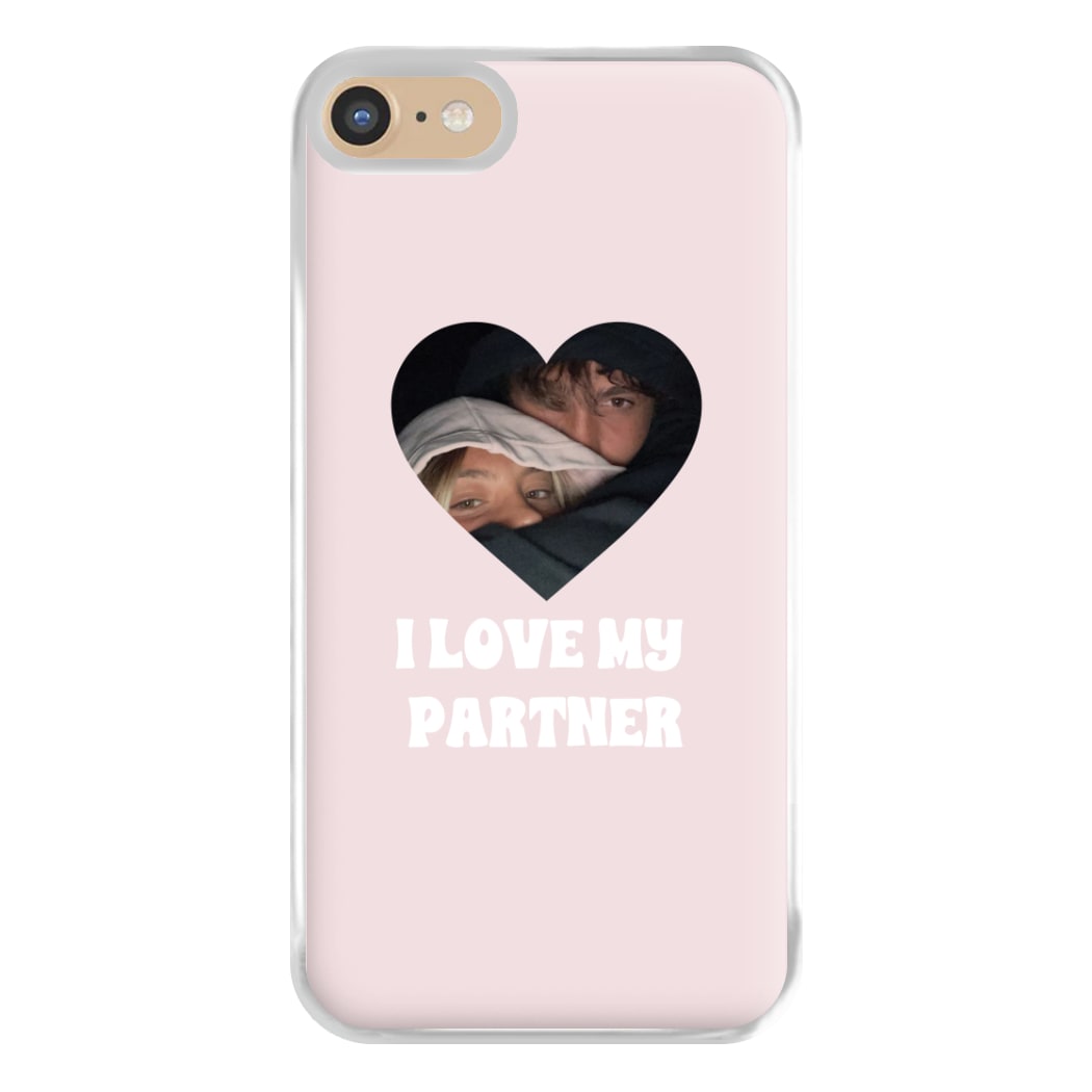 I Love My Partner - Personalised Couples Phone Case for iPhone 6 / 7 / 8 / SE