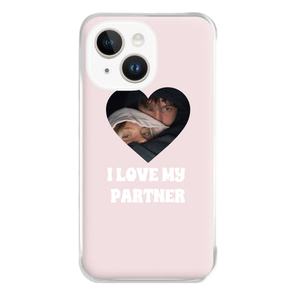 I Love My Partner - Personalised Couples Phone Case for iPhone 14 Plus