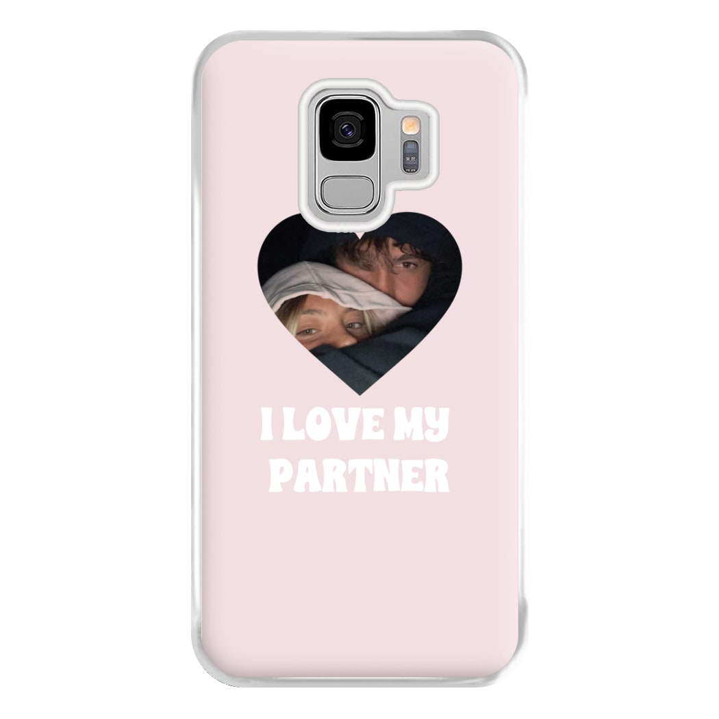 I Love My Partner - Personalised Couples Phone Case for Galaxy S9 Plus