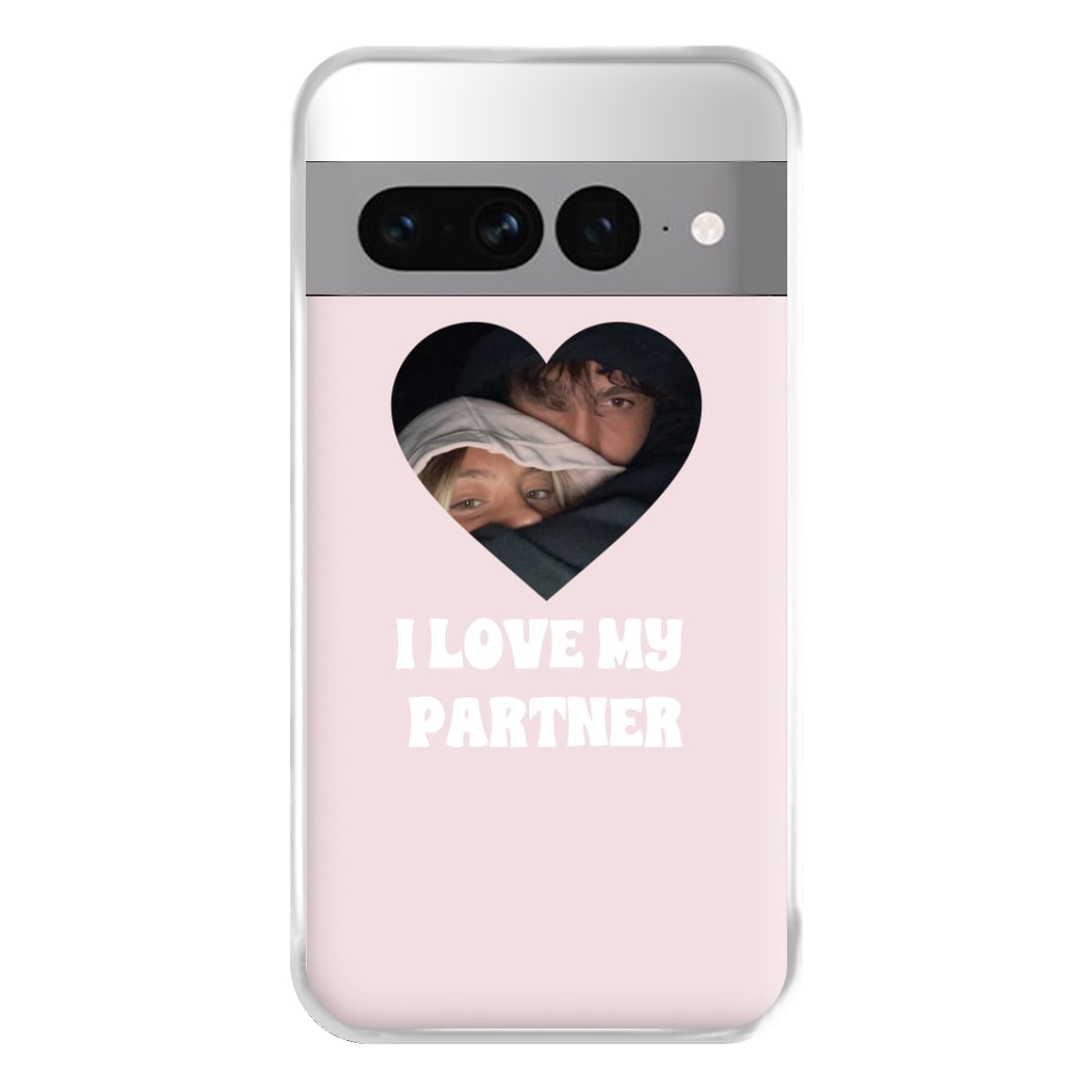 I Love My Partner - Personalised Couples Phone Case for Google Pixel 7 Pro