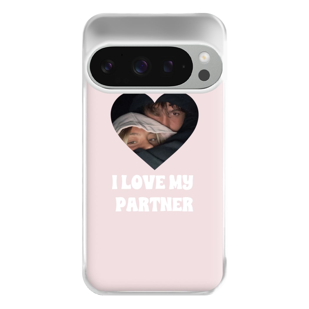 I Love My Partner - Personalised Couples Phone Case for Google Pixel 9 Pro XL