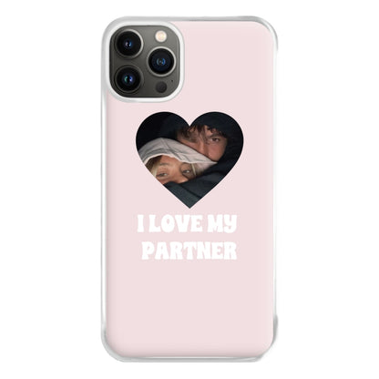 I Love My Partner - Personalised Couples Phone Case for iPhone 13