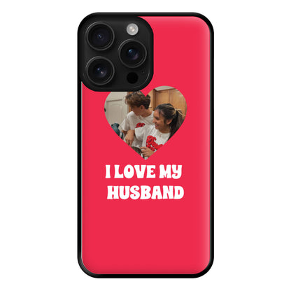 I Love My Husband - Personalised Couples Phone Case for iPhone 16 Pro Max