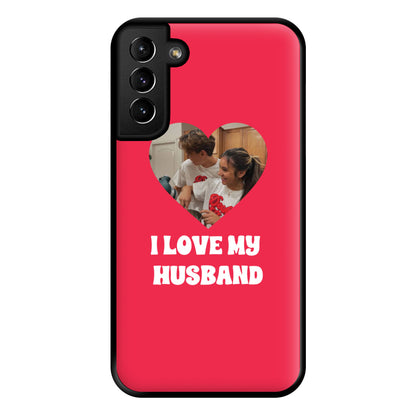 I Love My Husband - Personalised Couples Phone Case for Galaxy S21 Plus