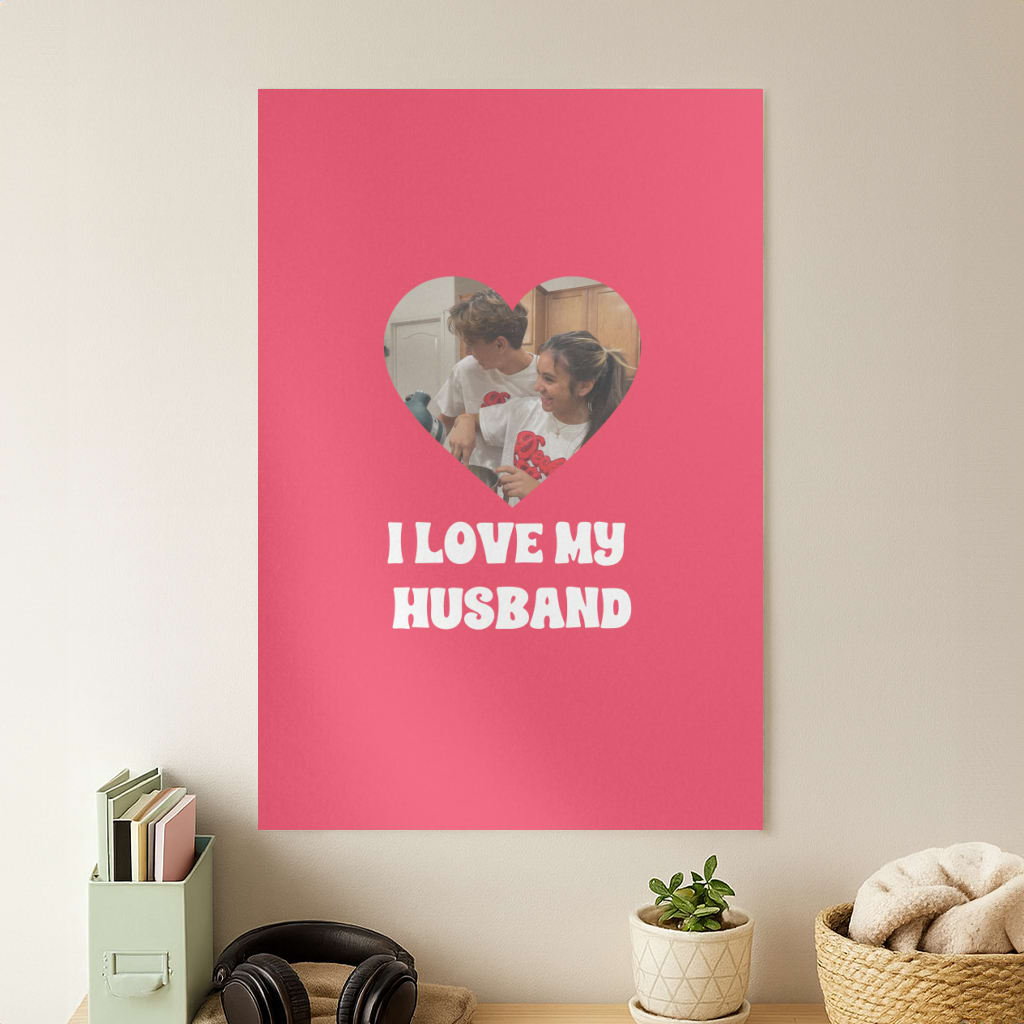 I Love My Husband - Personalised Couples Poster