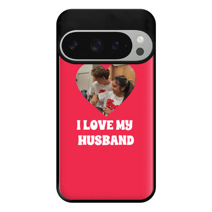 I Love My Husband - Personalised Couples Phone Case for Google Pixel 9 Pro XL