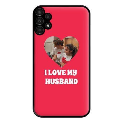 I Love My Husband - Personalised Couples Phone Case for Galaxy A13