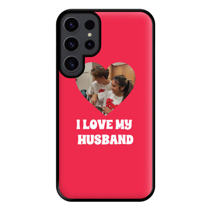 I Love My Husband - Personalised Couples Phone Case for Galaxy S23 Ultra