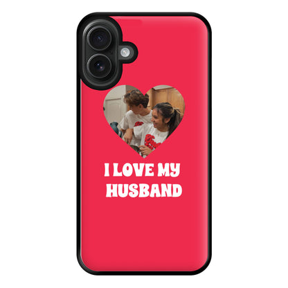 I Love My Husband - Personalised Couples Phone Case for iPhone 16 Plus