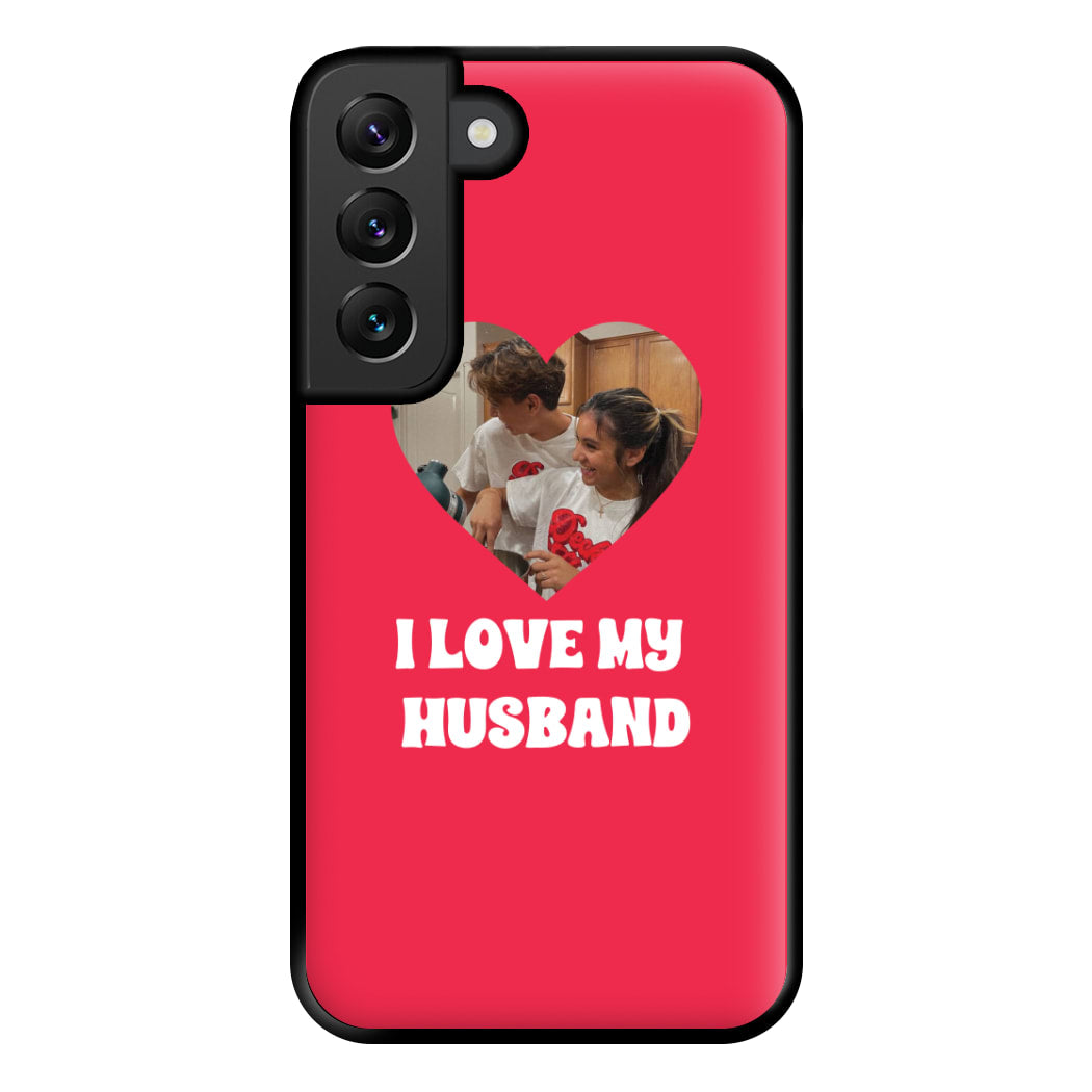 I Love My Husband - Personalised Couples Phone Case for Galaxy S22 Plus