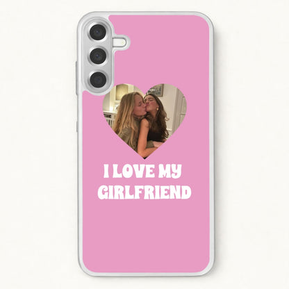 I Love My Girlfriend - Personalised Couples Phone Case for Galaxy A57