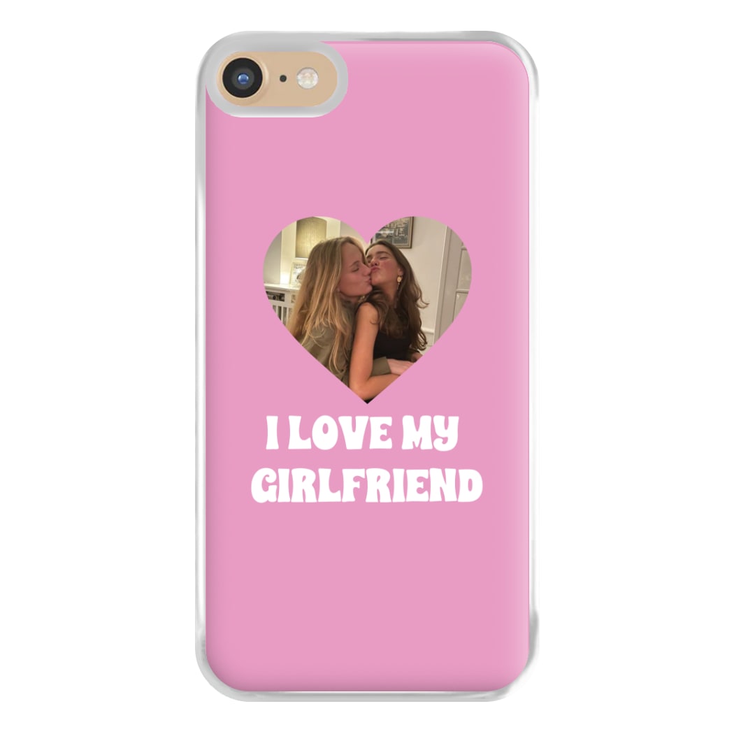 I Love My Girlfriend - Personalised Couples Phone Case for iPhone 6 / 7 / 8 / SE