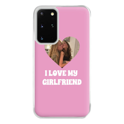 I Love My Girlfriend - Personalised Couples Phone Case for Galaxy S20 Plus