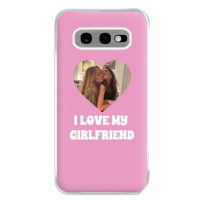 I Love My Girlfriend - Personalised Couples Phone Case for Galaxy S10e