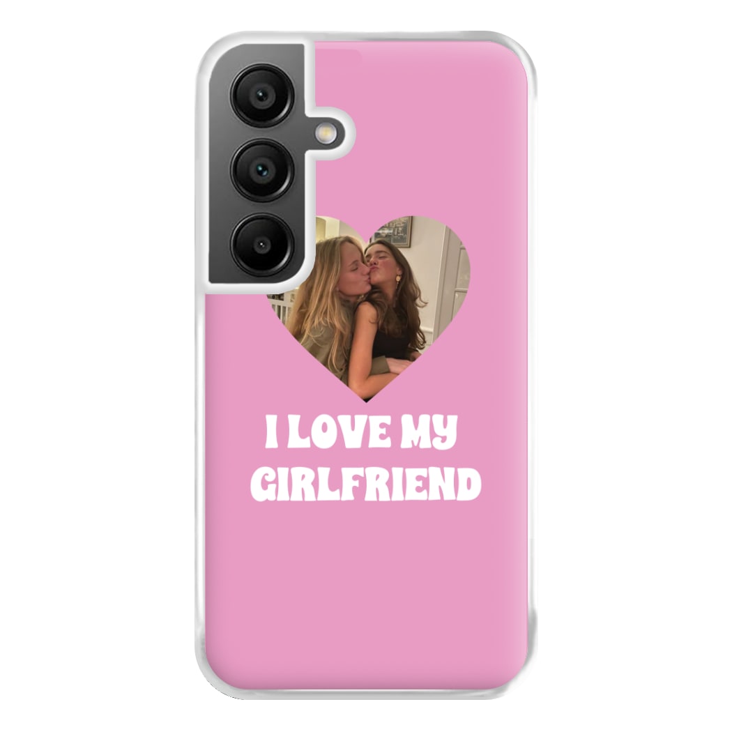 I Love My Girlfriend - Personalised Couples Phone Case for Galaxy A55