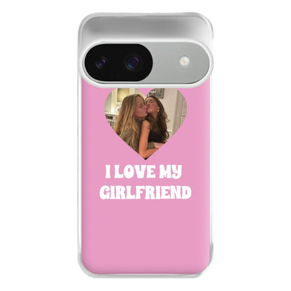 I Love My Girlfriend - Personalised Couples Phone Case for Google Pixel 9 / 9 Pro