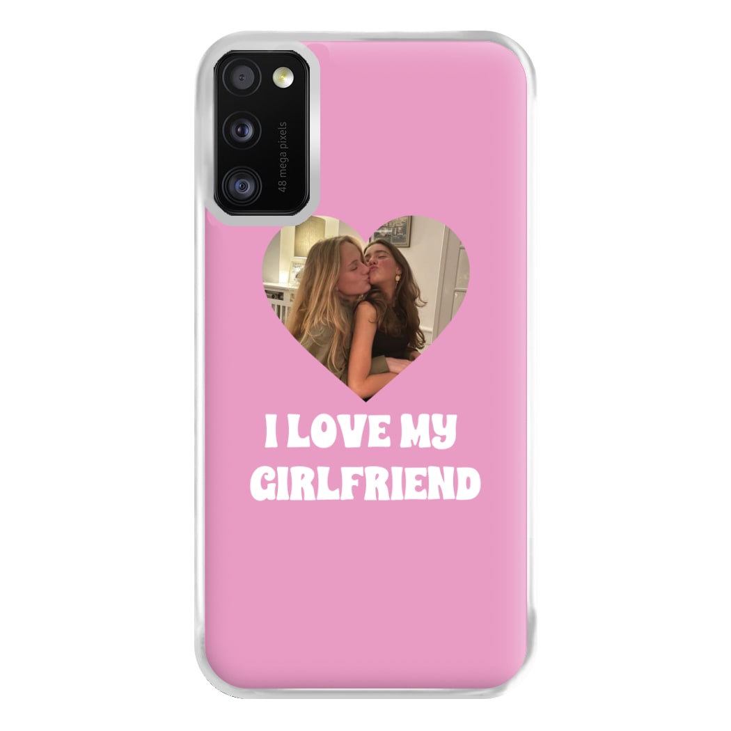 I Love My Girlfriend - Personalised Couples Phone Case for Galaxy A41