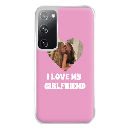 I Love My Girlfriend - Personalised Couples Phone Case for Galaxy S20