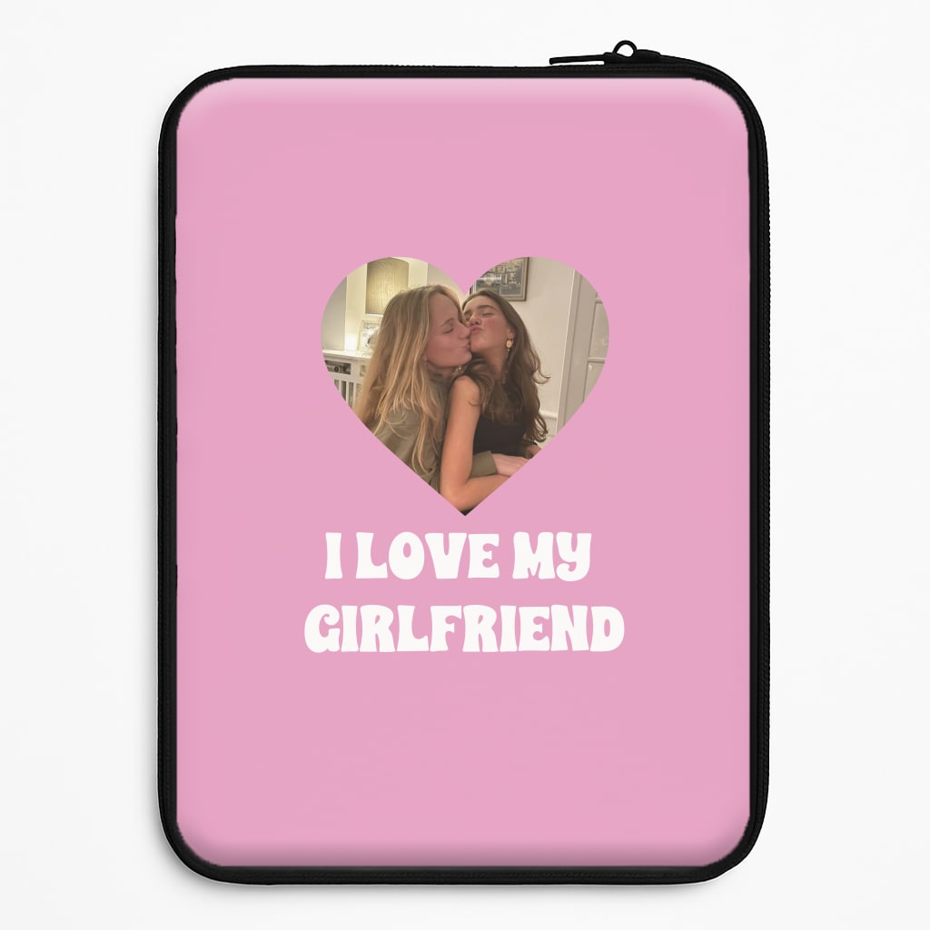 I Love My Girlfriend - Personalised Couples Laptop Sleeve