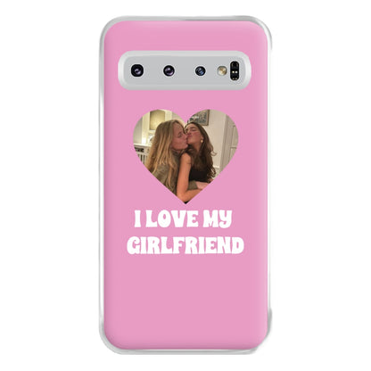 I Love My Girlfriend - Personalised Couples Phone Case for Galaxy S10 Plus