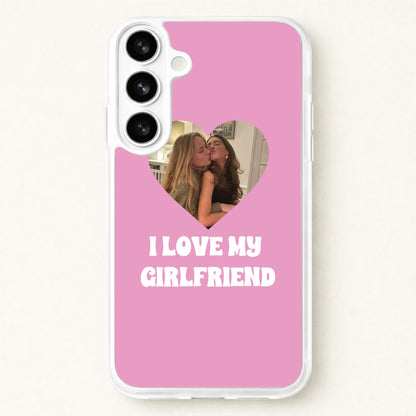I Love My Girlfriend - Personalised Couples Phone Case for Galaxy S26