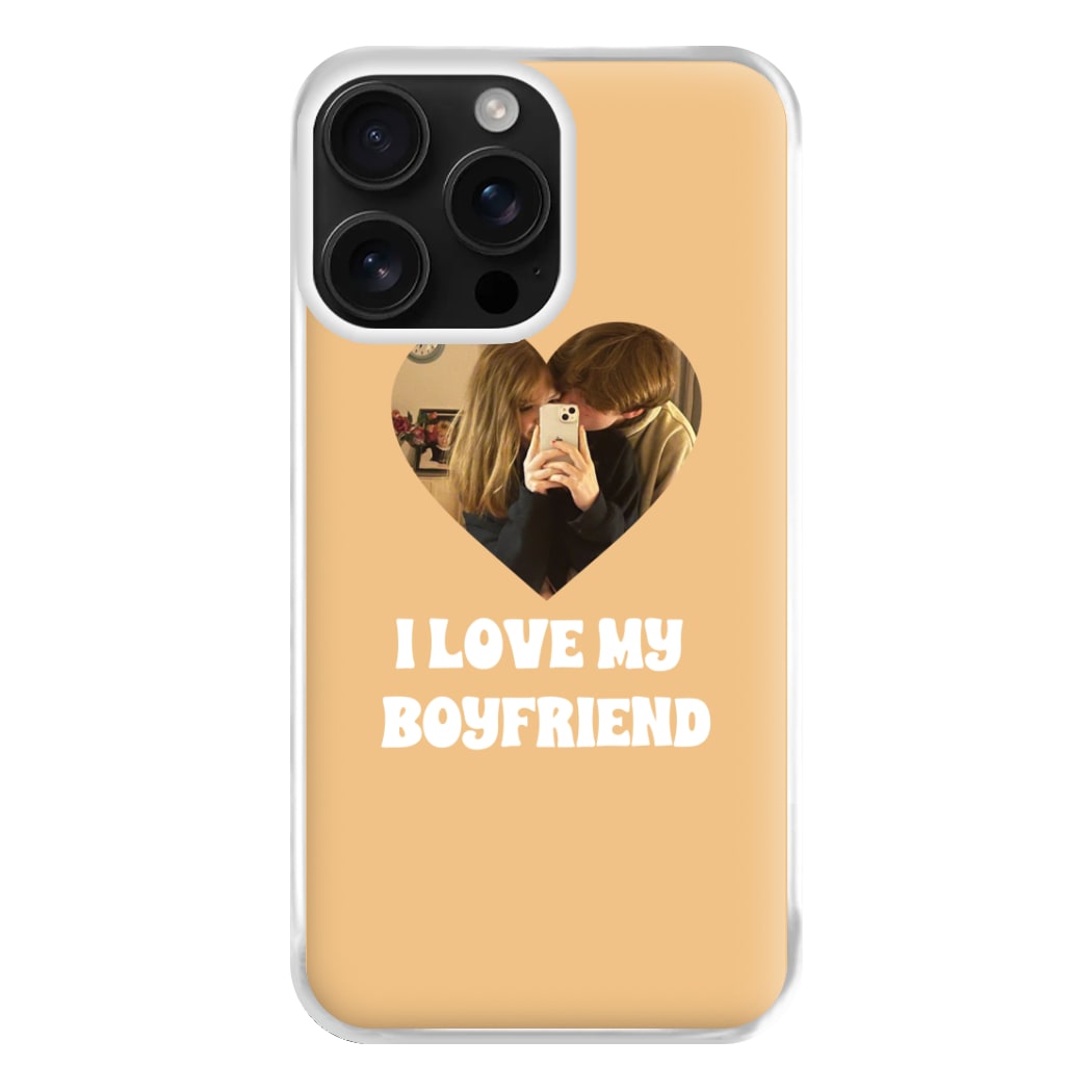 I Love My Boyfriend - Personalised Couples Phone Case