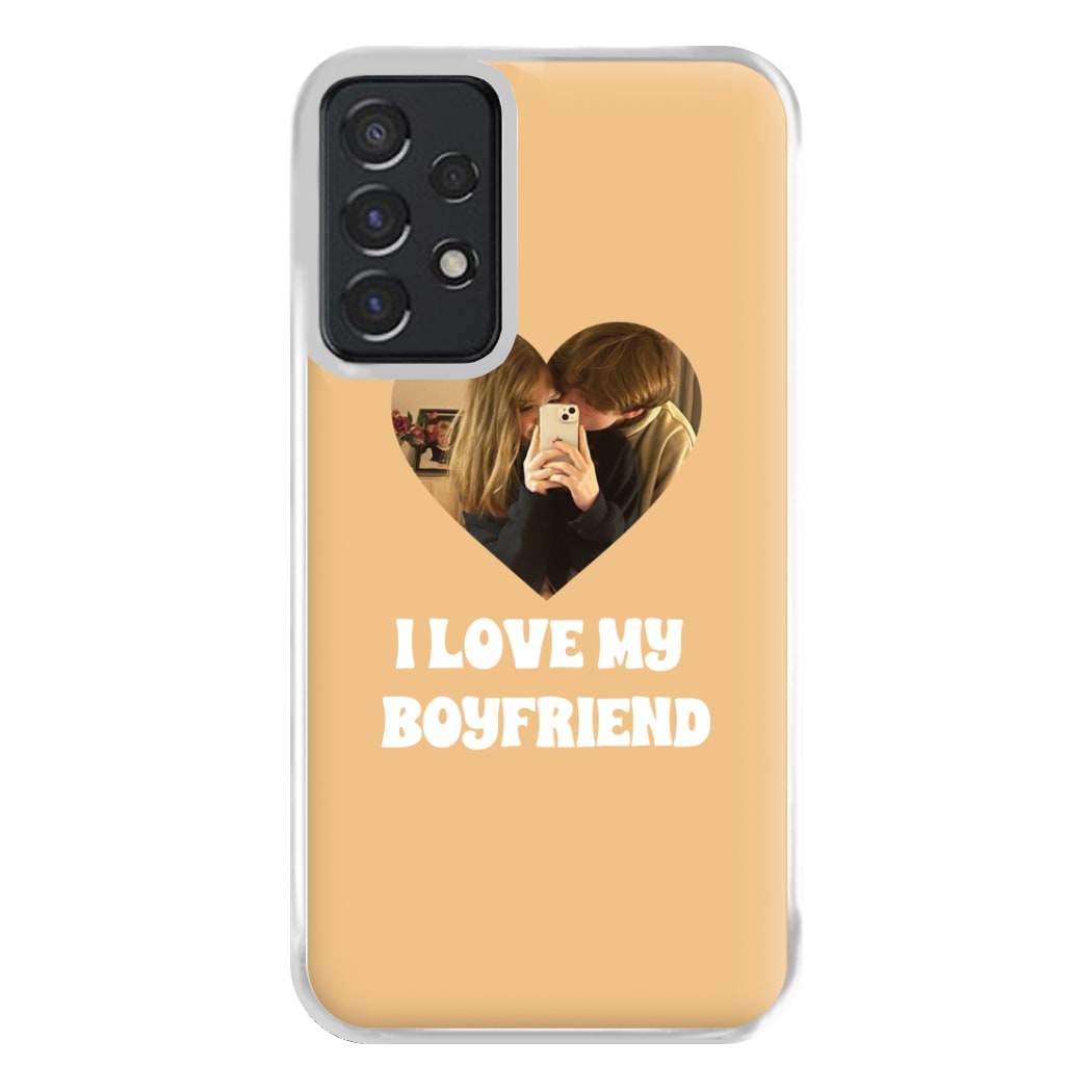 I Love My Boyfriend - Personalised Couples Phone Case for Galaxy A52 / A52s