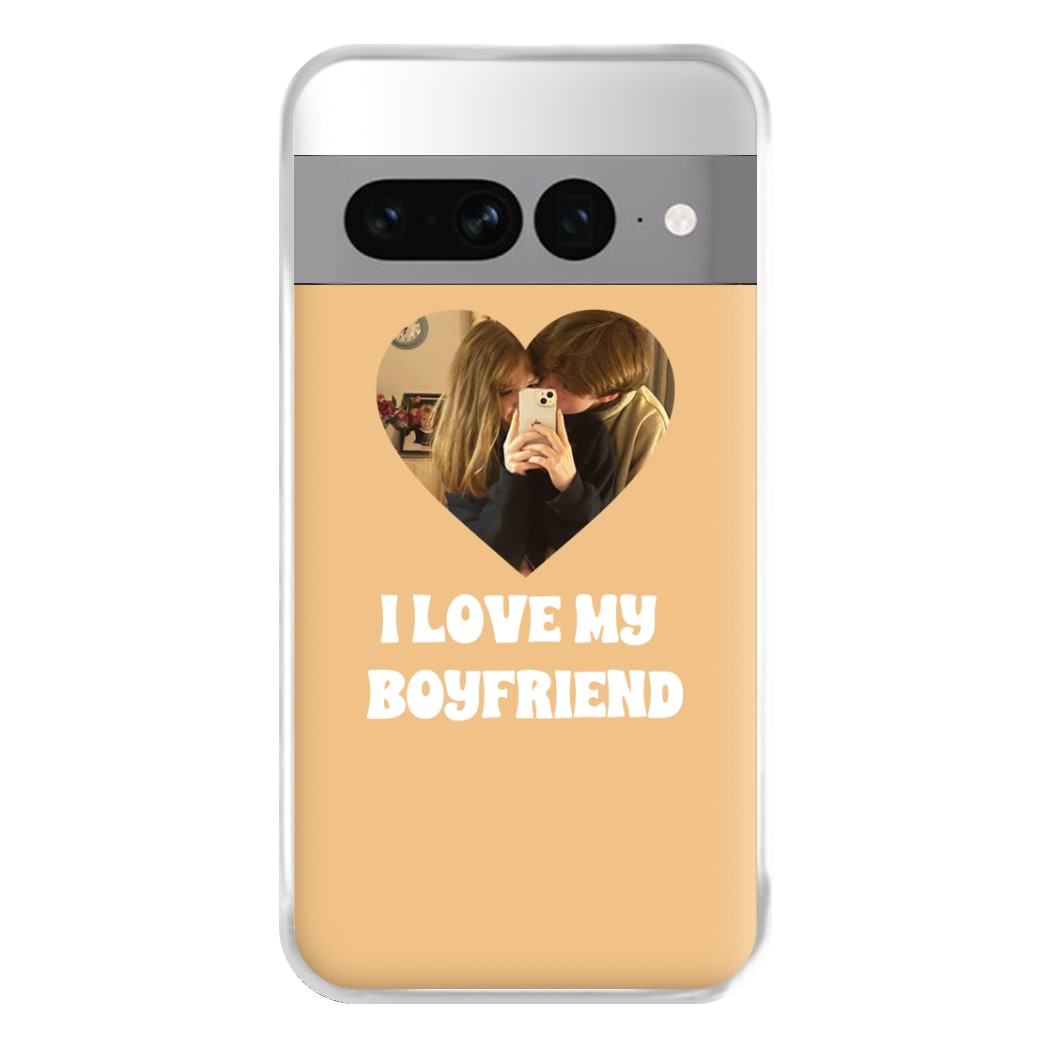 I Love My Boyfriend - Personalised Couples Phone Case for Google Pixel 7 Pro