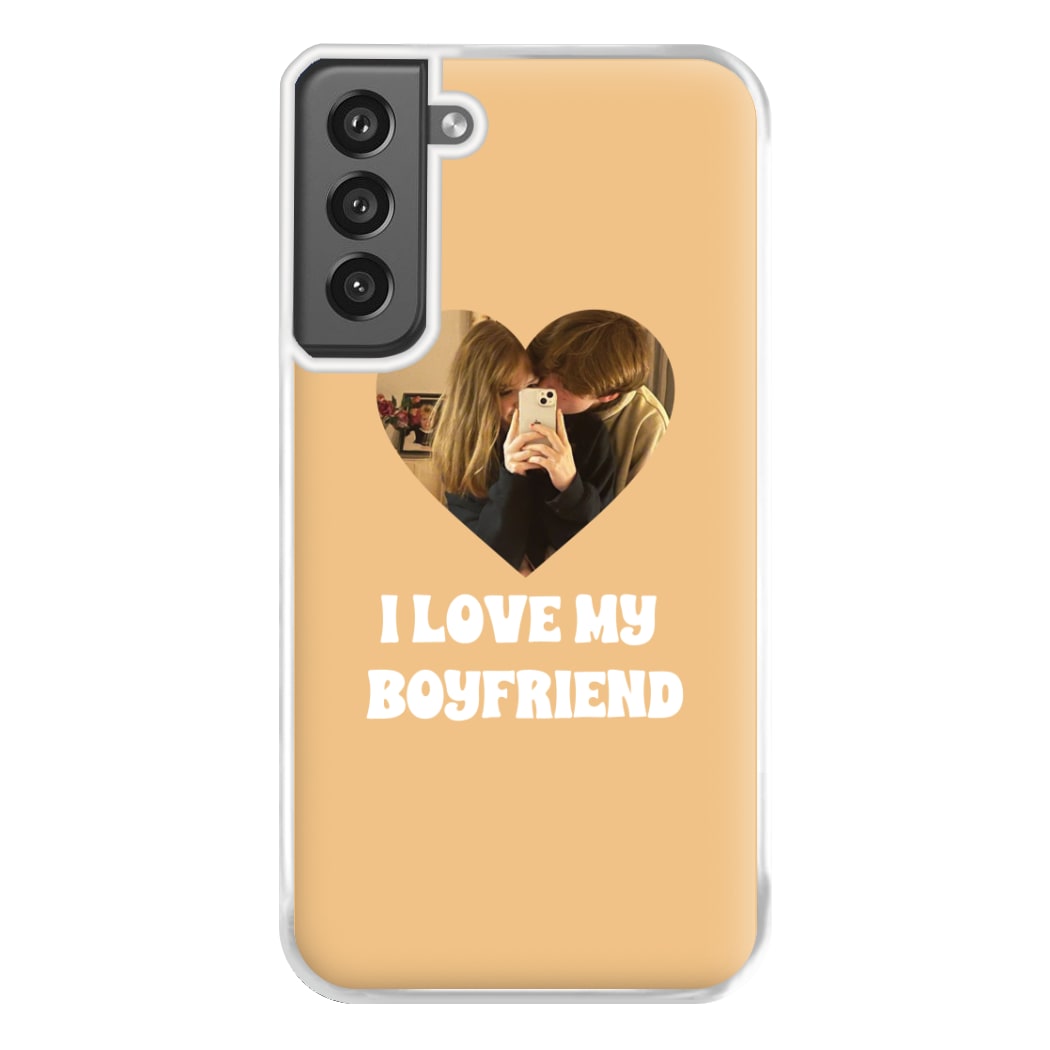 I Love My Boyfriend - Personalised Couples Phone Case for Galaxy S21FE