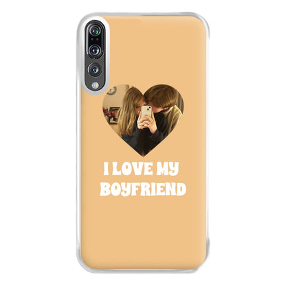 I Love My Boyfriend - Personalised Couples Phone Case for Huawei P20 Pro