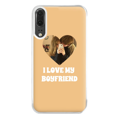 I Love My Boyfriend - Personalised Couples Phone Case for Huawei P20