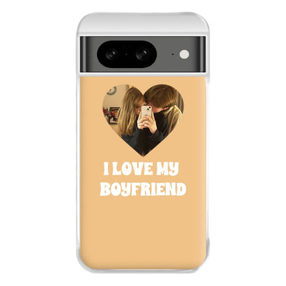 I Love My Boyfriend - Personalised Couples Phone Case for Google Pixel 8